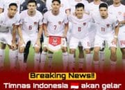 Timnas Indonesia Gelar Uji Coba PraKualifikasi Piala Dunia 2026